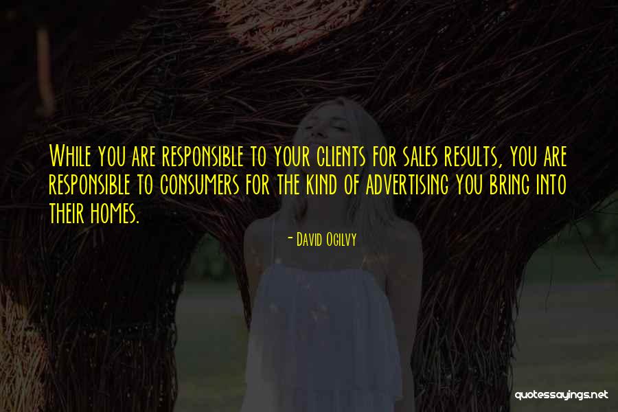 Advertising Clients Quotes By David Ogilvy