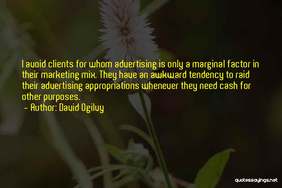 Advertising Clients Quotes By David Ogilvy