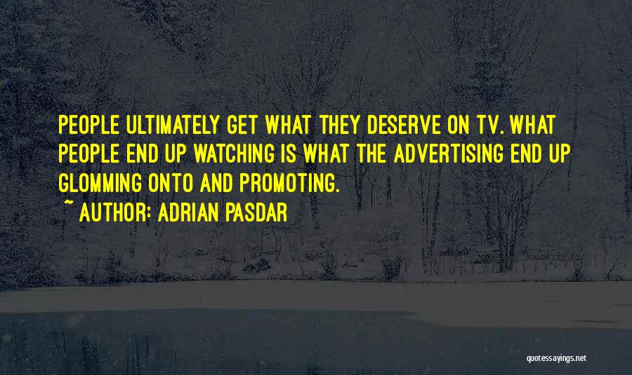 Advertising On Tv Quotes By Adrian Pasdar