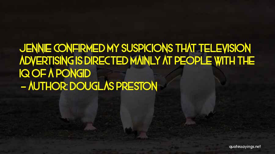 Advertising On Tv Quotes By Douglas Preston