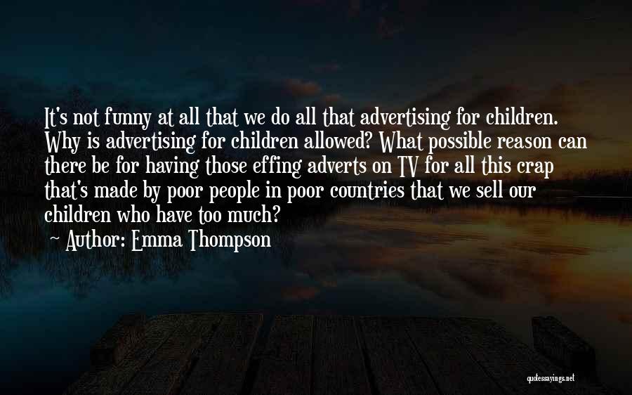 Advertising On Tv Quotes By Emma Thompson