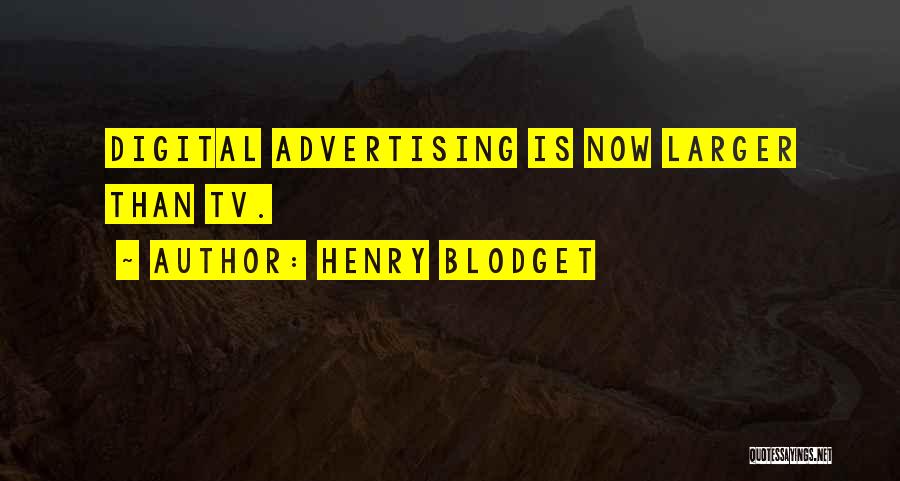 Advertising On Tv Quotes By Henry Blodget