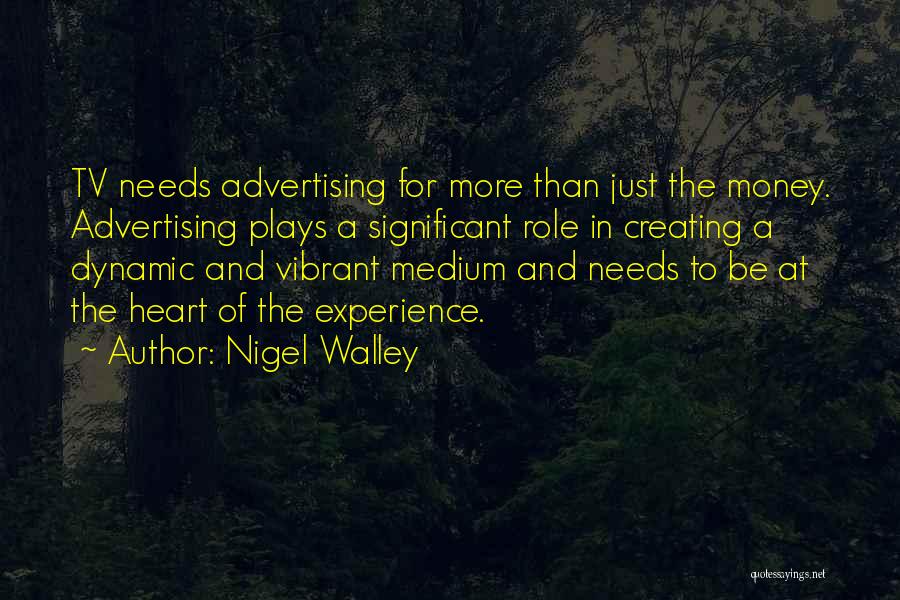 Advertising On Tv Quotes By Nigel Walley