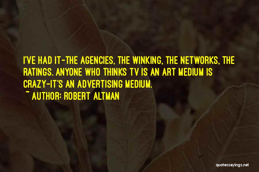 Advertising On Tv Quotes By Robert Altman