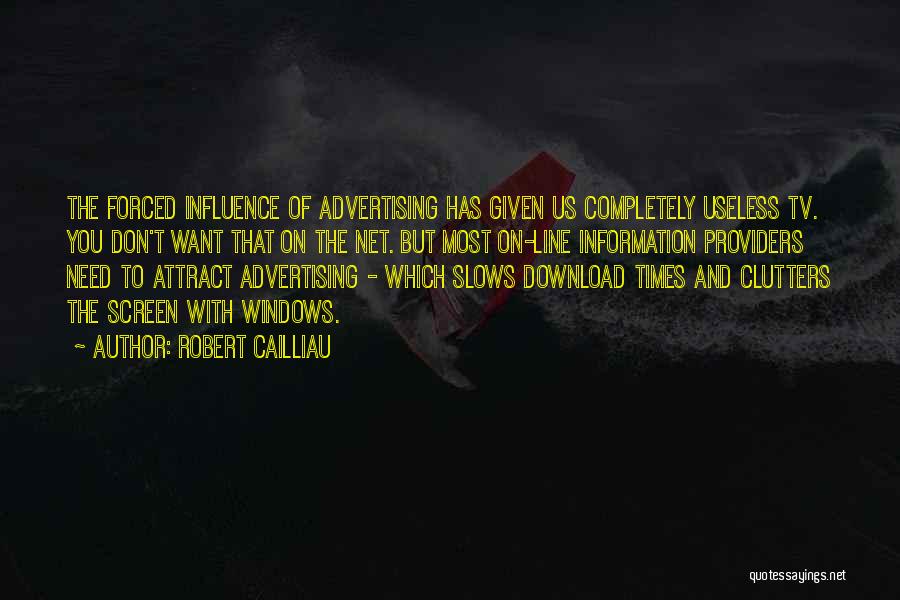 Advertising On Tv Quotes By Robert Cailliau