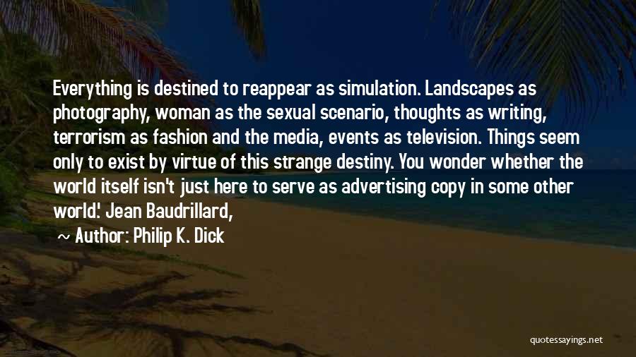 Advertising Photography Quotes By Philip K. Dick
