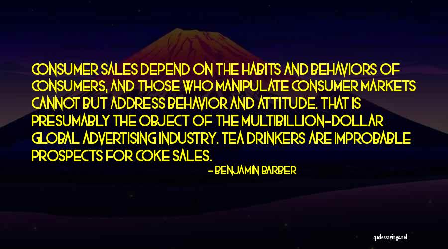 Advertising Sales Quotes By Benjamin Barber Advertising Sales Quotes By Benjamin Barber