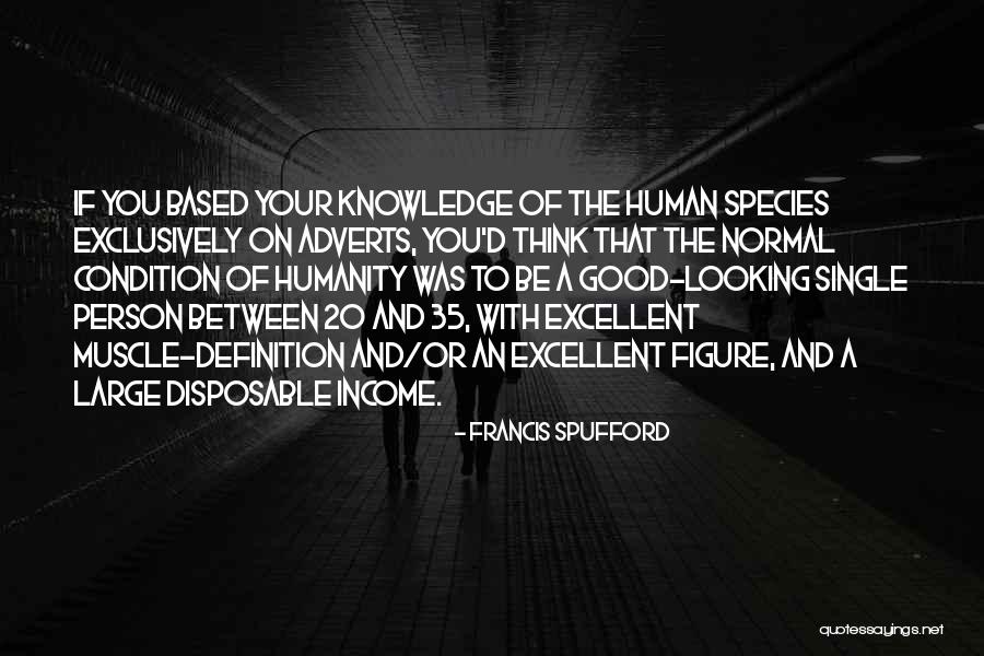 Adverts Quotes By Francis Spufford