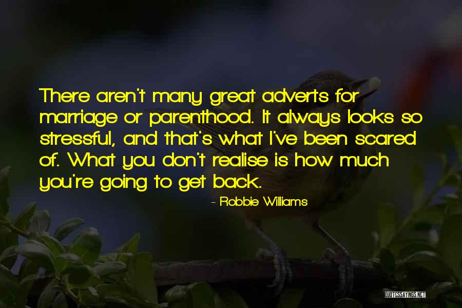 Adverts Quotes By Robbie Williams