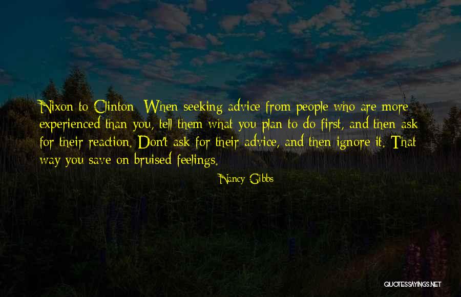 Advice And Wisdom Quotes By Nancy Gibbs Advice And Wisdom Quotes By Nancy Gibbs
