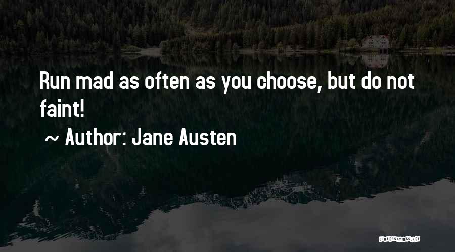 Advice For Daily Living Quotes By Jane Austen