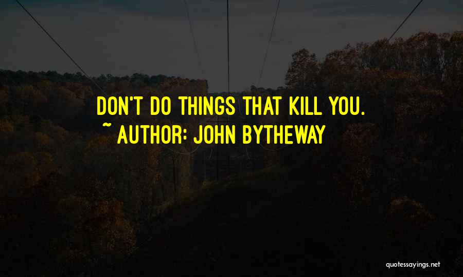 Advice For Daily Living Quotes By John Bytheway