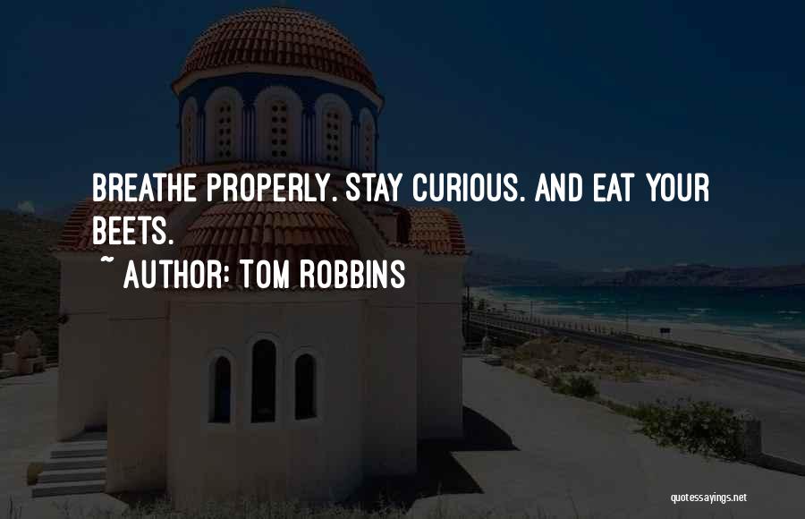 Advice For Daily Living Quotes By Tom Robbins