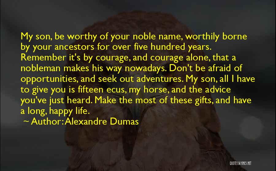 Advice For Life Quotes By Alexandre Dumas