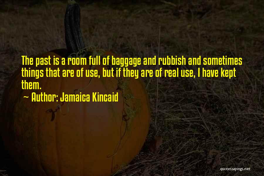 Advice For Life Quotes By Jamaica Kincaid