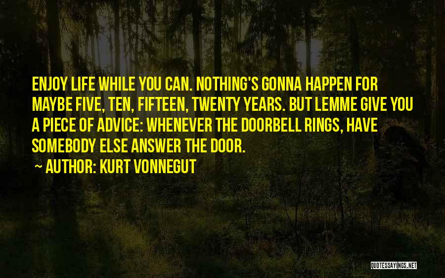 Advice For Life Quotes By Kurt Vonnegut