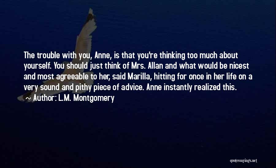 Advice For Life Quotes By L.M. Montgomery