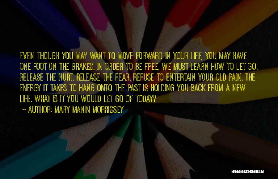 Advice For Life Quotes By Mary Manin Morrissey