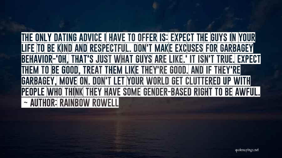 Advice For Life Quotes By Rainbow Rowell