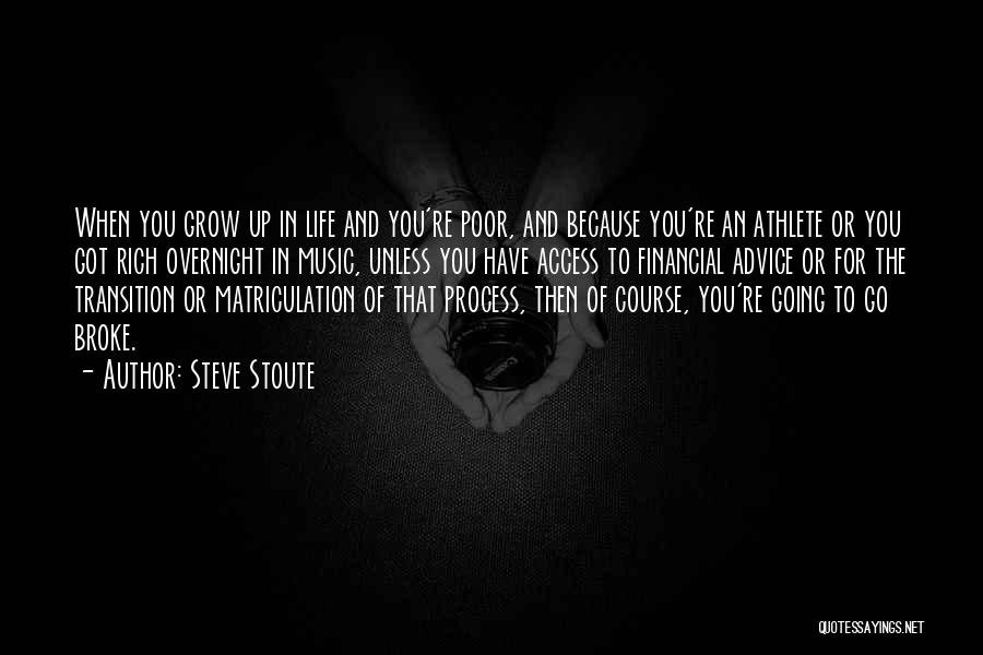 Advice For Life Quotes By Steve Stoute