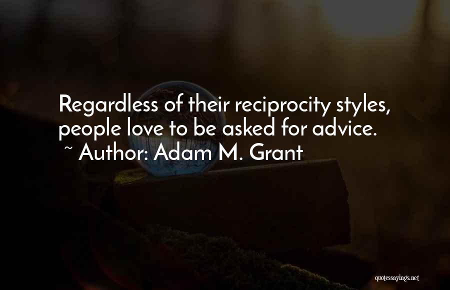 Advice For Love Quotes By Adam M. Grant