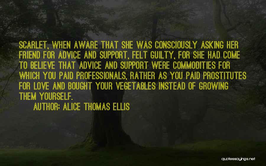 Advice For Love Quotes By Alice Thomas Ellis