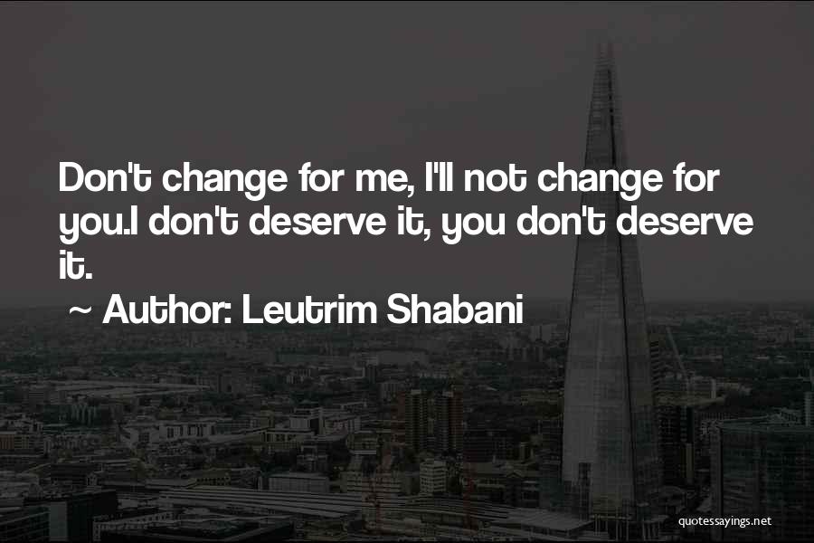 Advice For Love Quotes By Leutrim Shabani