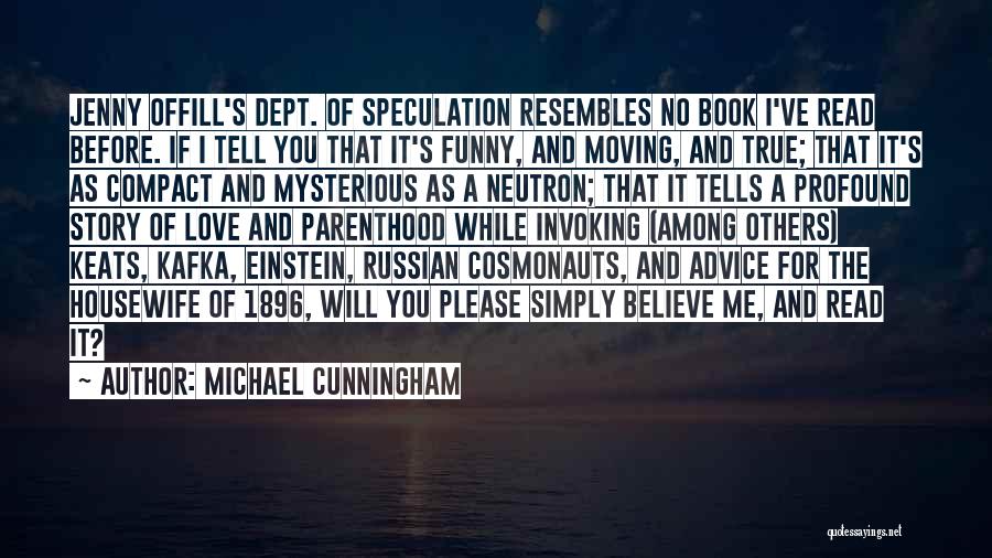 Advice For Love Quotes By Michael Cunningham