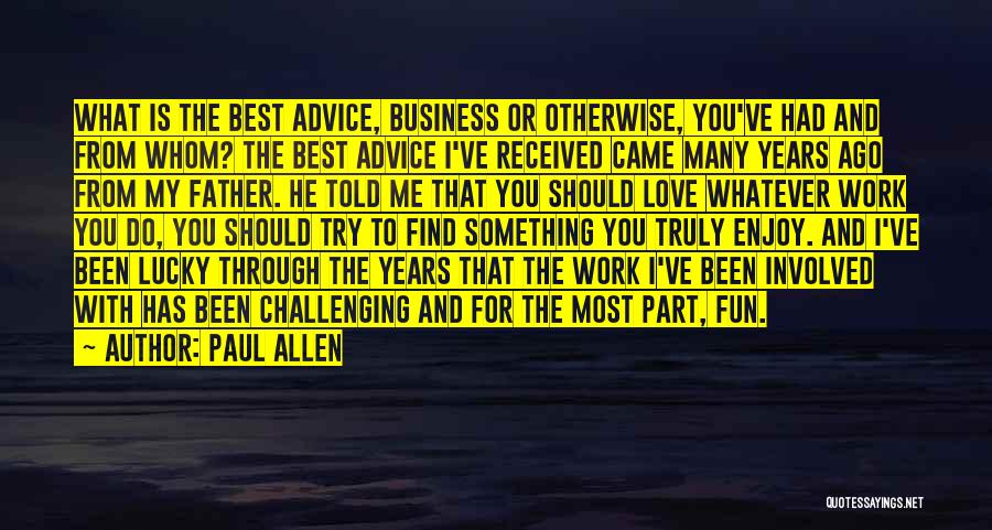 Advice For Love Quotes By Paul Allen