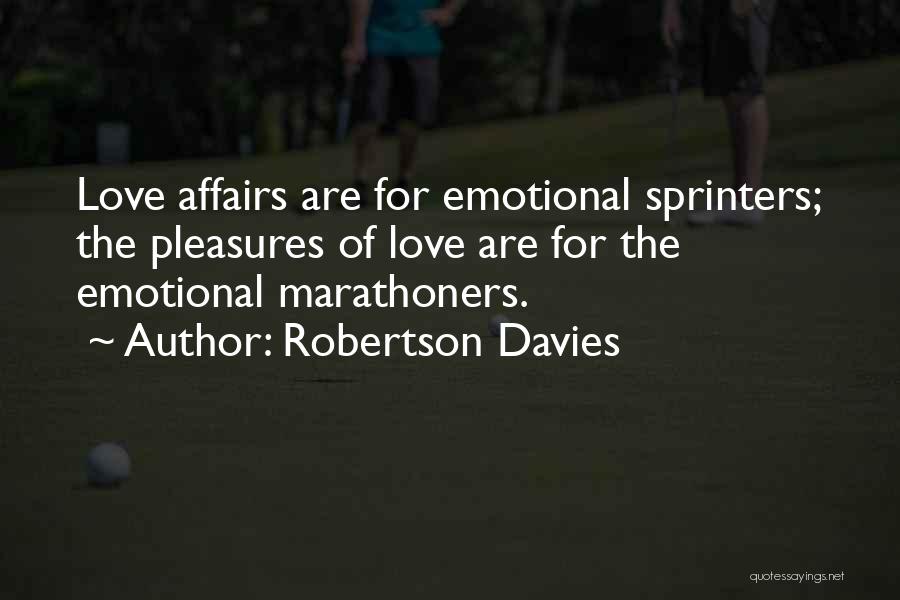 Advice For Love Quotes By Robertson Davies