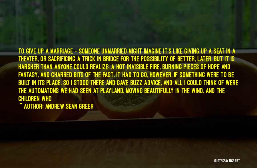 Advice For Marriage Quotes By Andrew Sean Greer