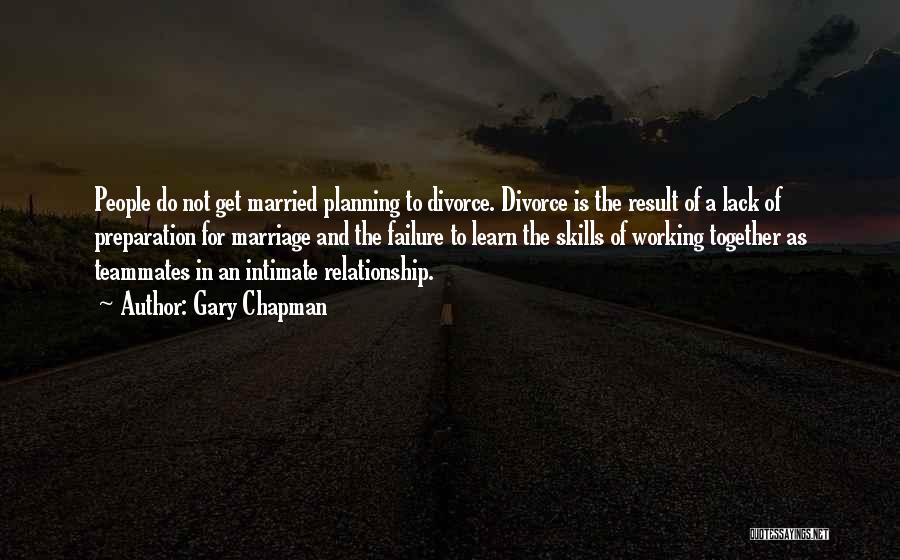 Advice For Marriage Quotes By Gary Chapman