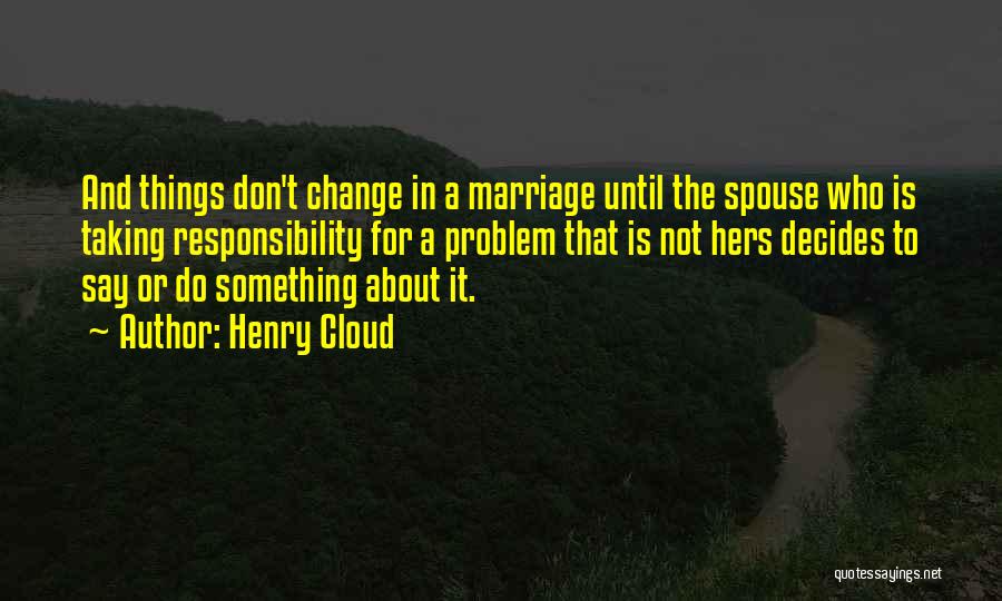 Advice For Marriage Quotes By Henry Cloud