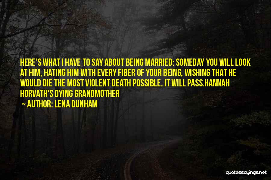 Advice For Marriage Quotes By Lena Dunham