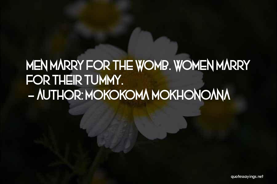 Advice For Marriage Quotes By Mokokoma Mokhonoana