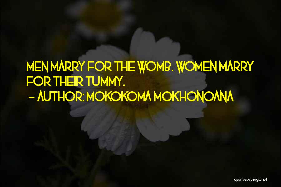 Advice For Men Quotes By Mokokoma Mokhonoana