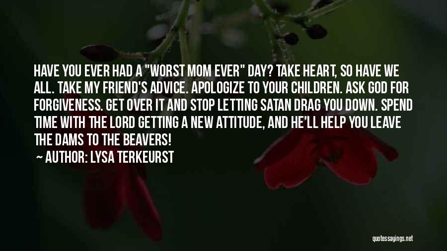 Advice For New Mom Quotes By Lysa TerKeurst