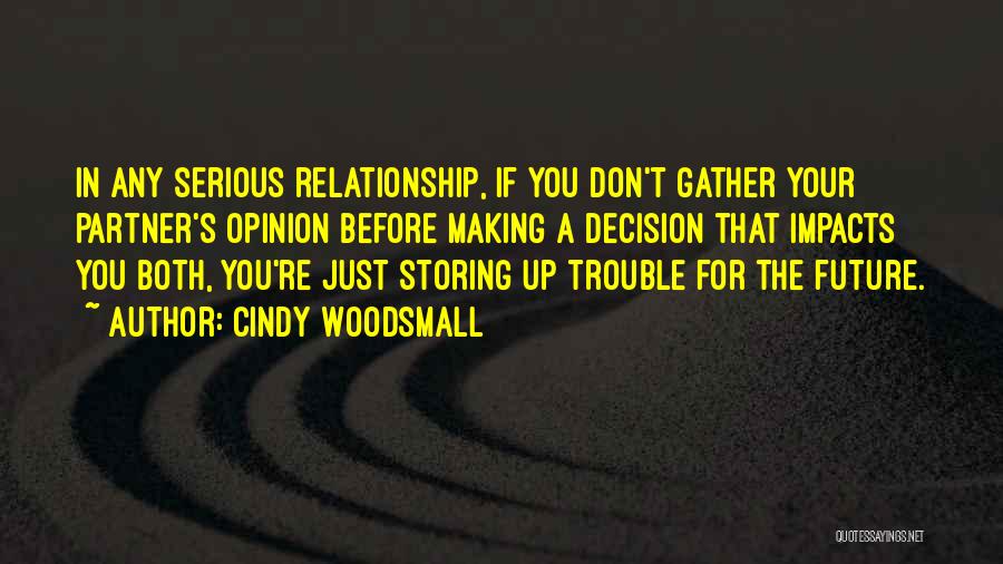Advice For Relationship Quotes By Cindy Woodsmall