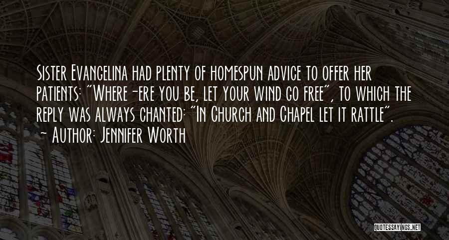 Advice For Sister Quotes By Jennifer Worth