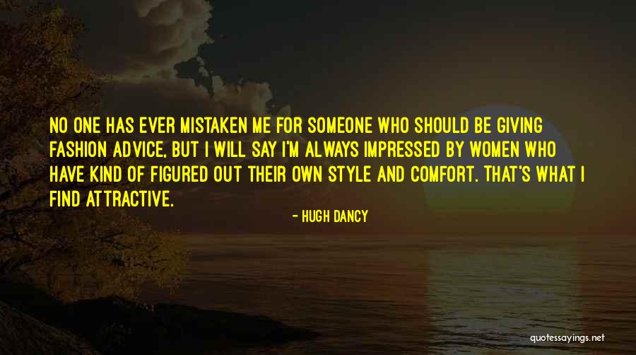 Advice For Women Quotes By Hugh Dancy Advice For Women Quotes By Hugh Dancy