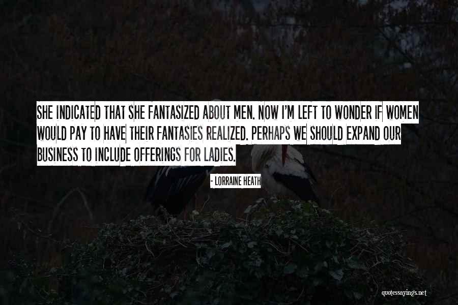 Advice For Women Quotes By Lorraine Heath Advice For Women Quotes By Lorraine Heath