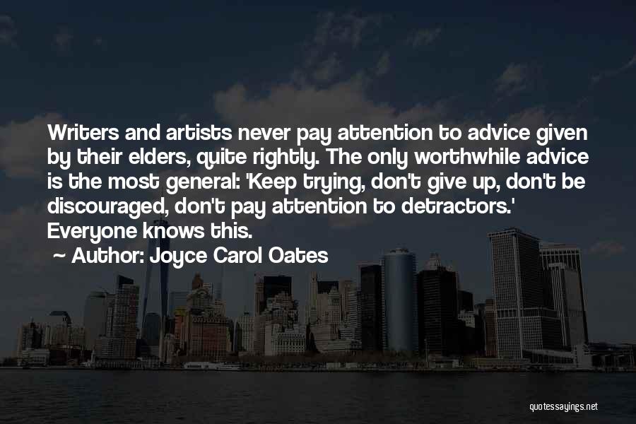 Advice From Elders Quotes By Joyce Carol Oates
