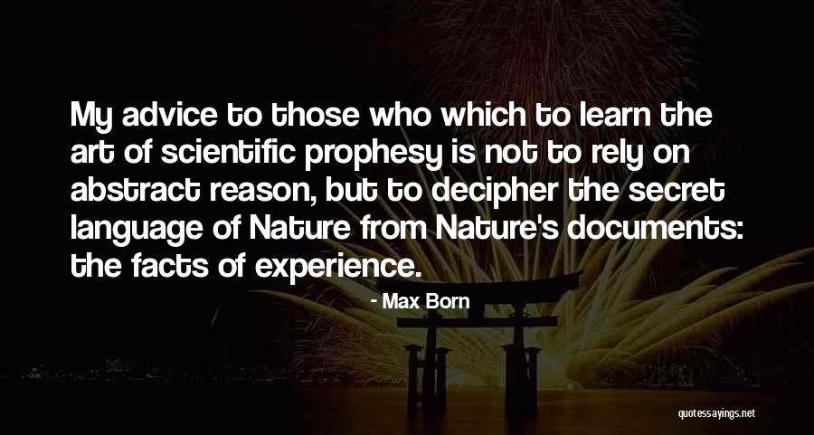 Advice From Nature Quotes By Max Born Advice From Nature Quotes By Max Born