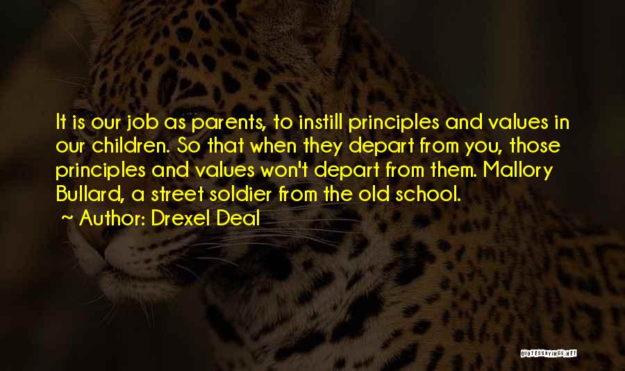 Advice From Parents Quotes By Drexel Deal