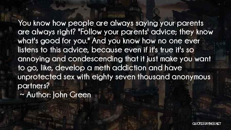 Advice From Parents Quotes By John Green