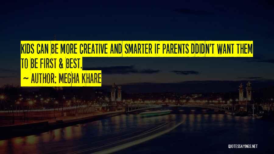 Advice From Parents Quotes By Megha Khare