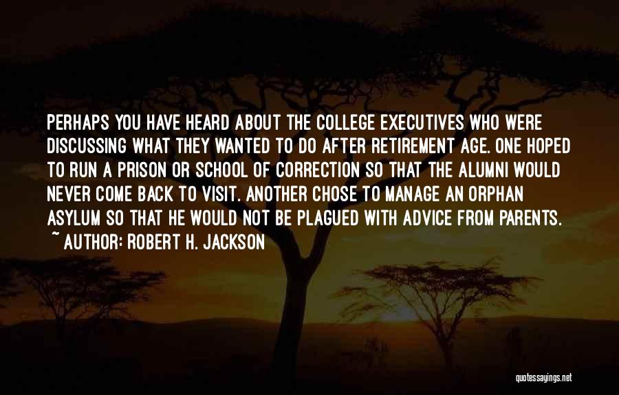 Advice From Parents Quotes By Robert H. Jackson