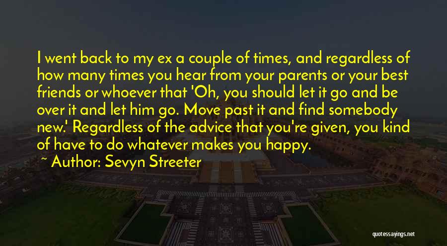 Advice From Parents Quotes By Sevyn Streeter