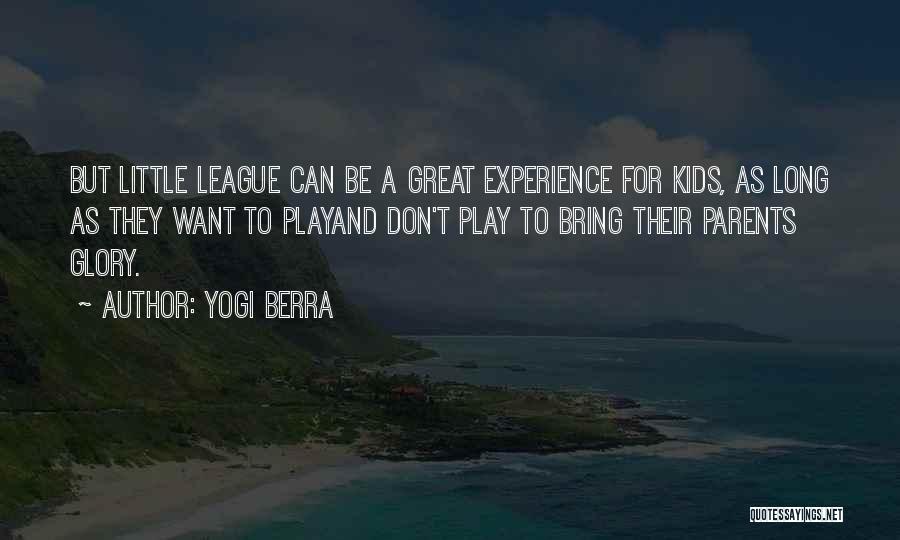 Advice From Parents Quotes By Yogi Berra