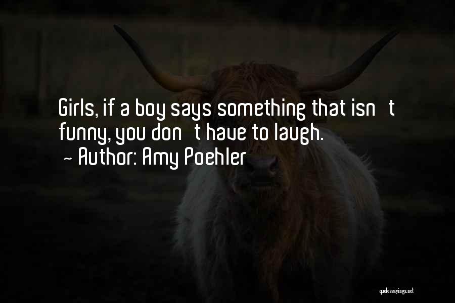 Advice Funny Quotes By Amy Poehler